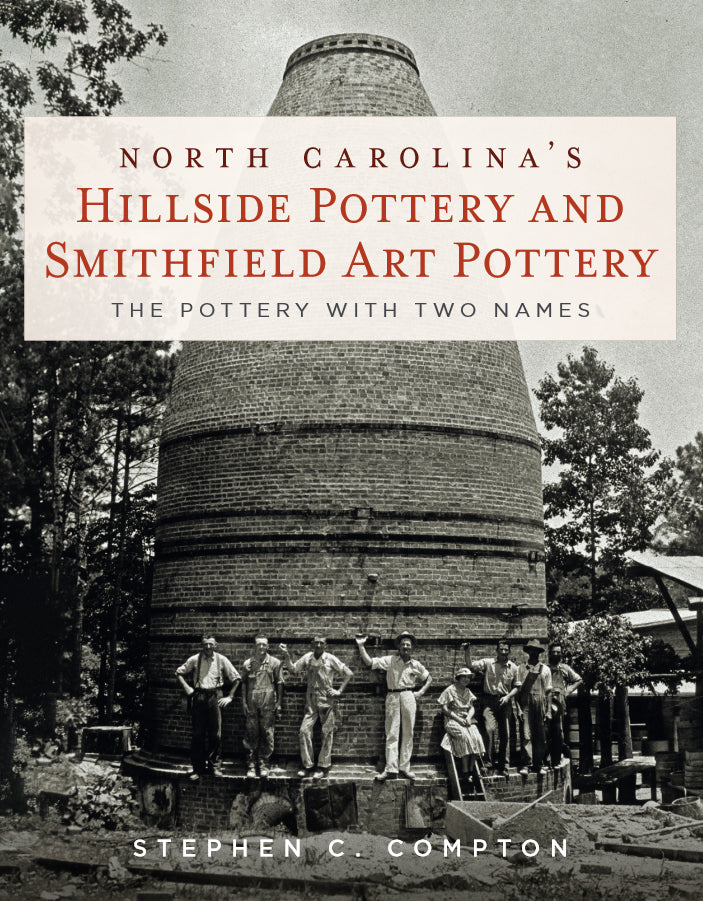 North Carolina's Hillside Pottery and Smithfield Art Pottery: The Pottery with Two Names