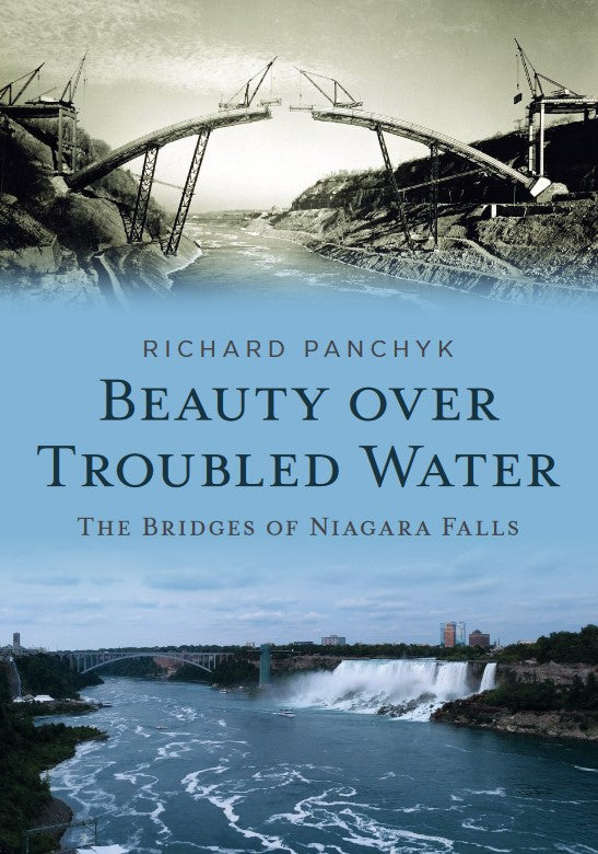 Beauty over Troubled Water: The Bridges of Niagara Falls