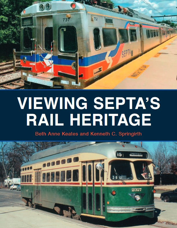 Viewing SEPTA's Rail Heritage