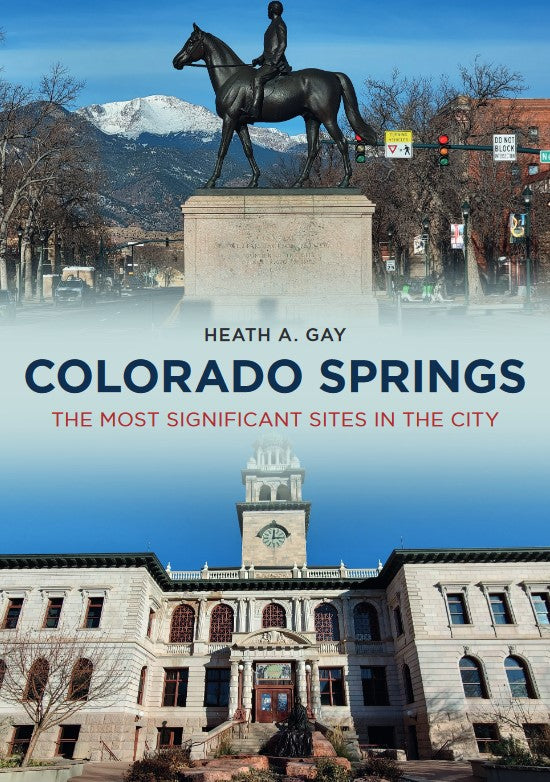 Colorado Springs: The Most Significant Sites in the City