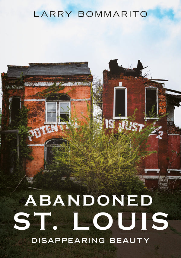 Abandoned St. Louis: Disappearing Beauty