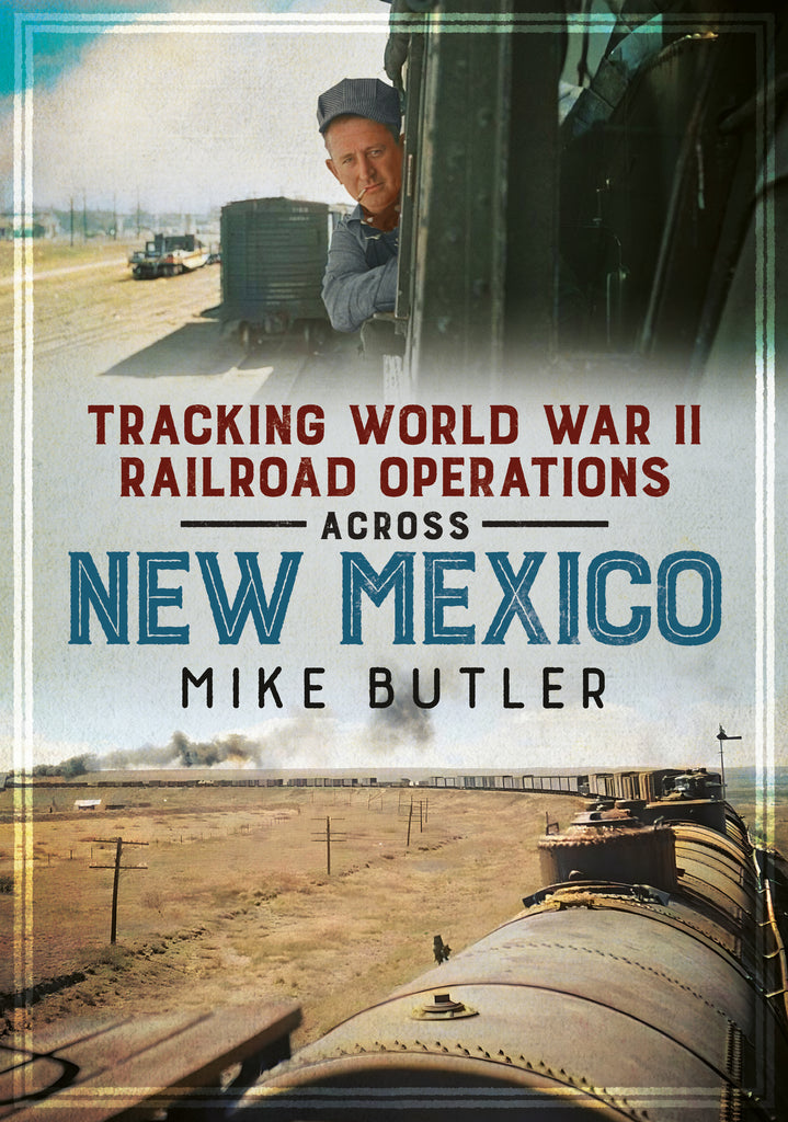 Tracking World War II Railroad Operations Across New Mexico