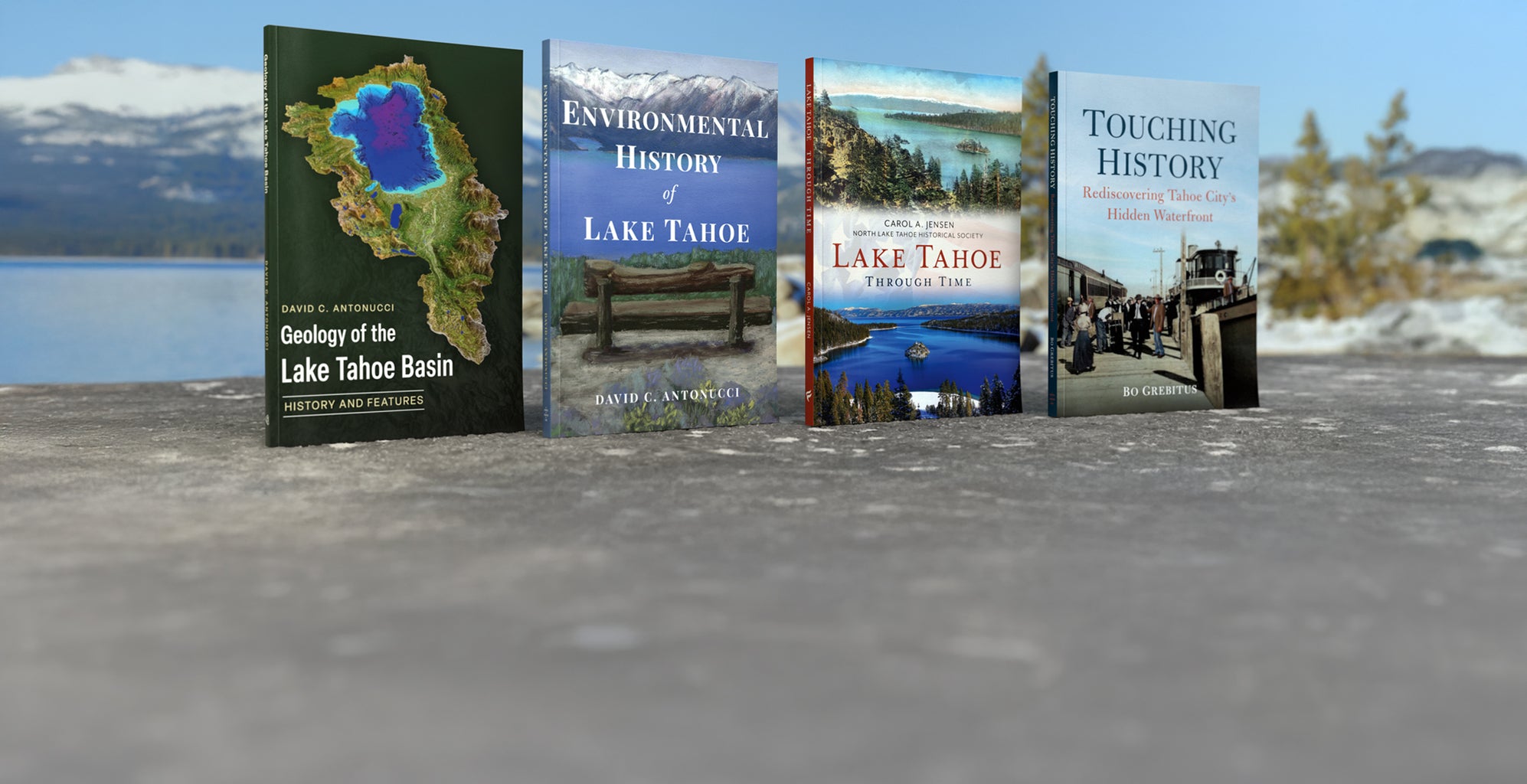 Explore Lake Tahoe - new books from America Through Time: 'Geology of the Lake Tahoe Basin', 'Environmental History of Lake Tahoe', 'Lake Tahoe Through Time', 'Touching History: Rediscovering Tahoe City's Hidden Waterfront'